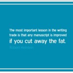Why You Must Trim the Fat in Your Novel, What It Means, and How to Do It