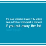 Why You Must Trim the Fat in Your Novel, What It Means, and How to Do It